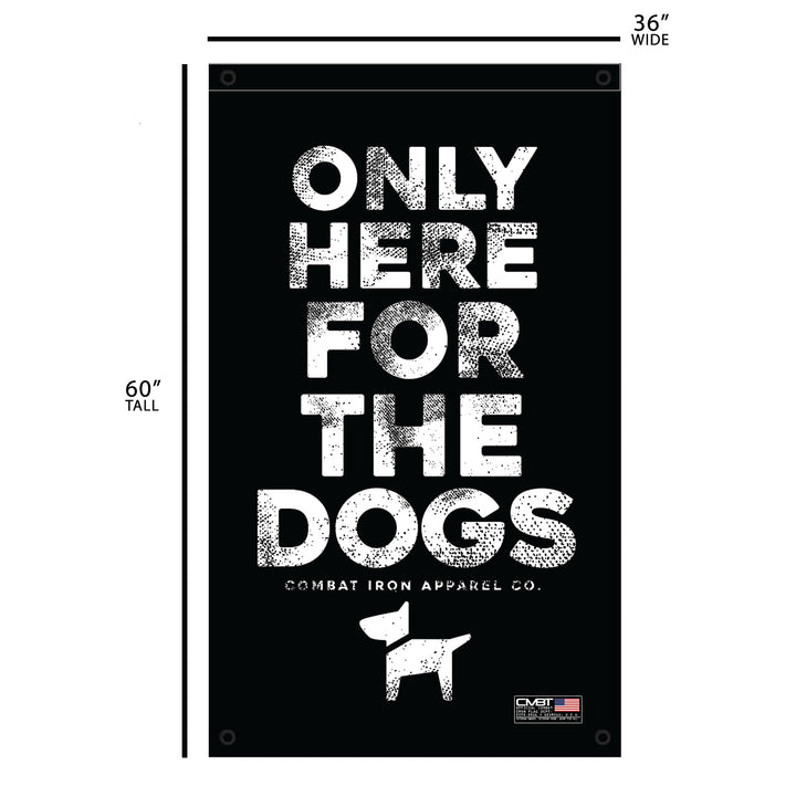 Only Here For The Dogs 3' x 5' Wall Flag