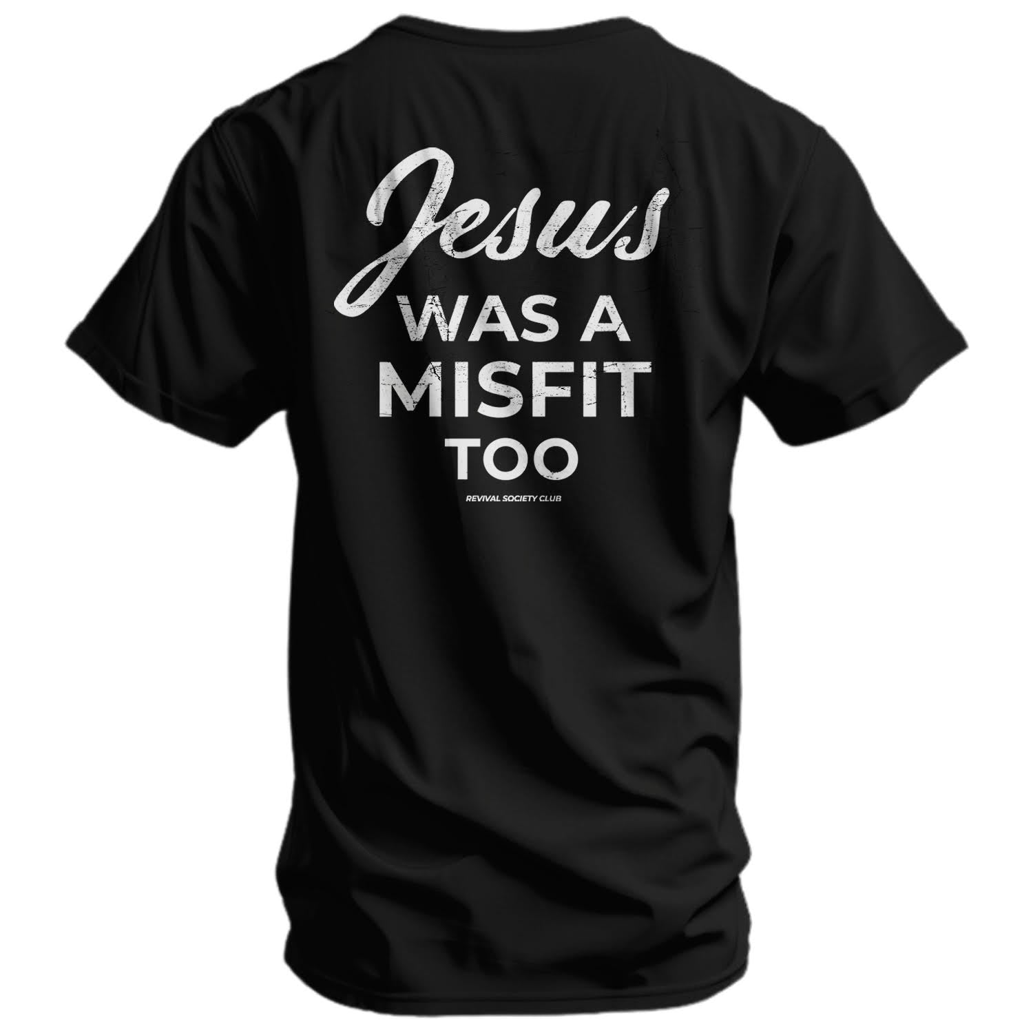 Jesus Was A Misfit Too Men's T-Shirt | Combat Iron Apparel Co.