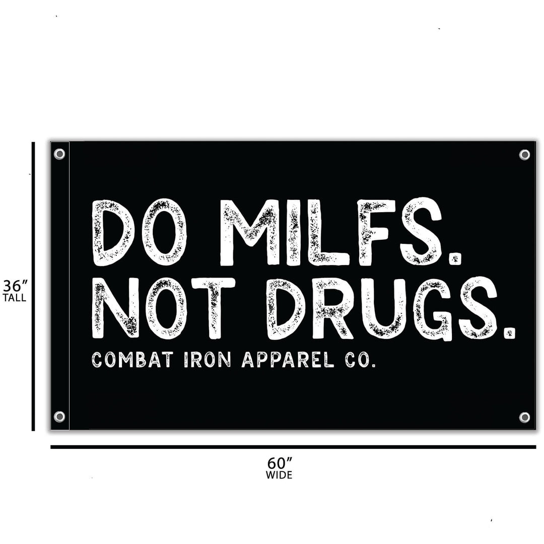DO MILFS. NOT DRUGS. 3' X 5' Wall Flag