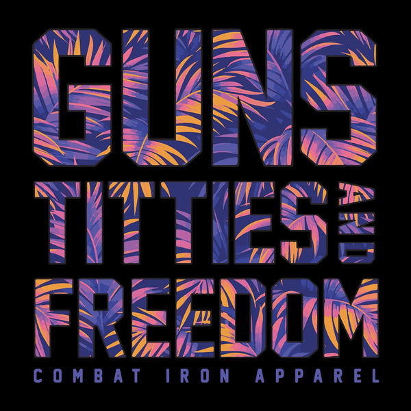 Guns Titties Freedom