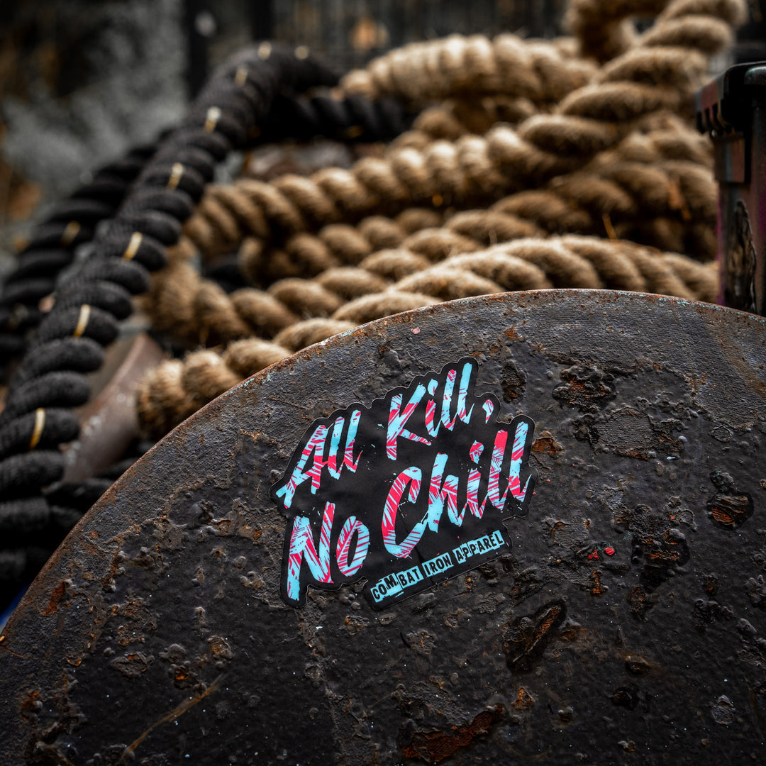 All Kill No Chill Decal