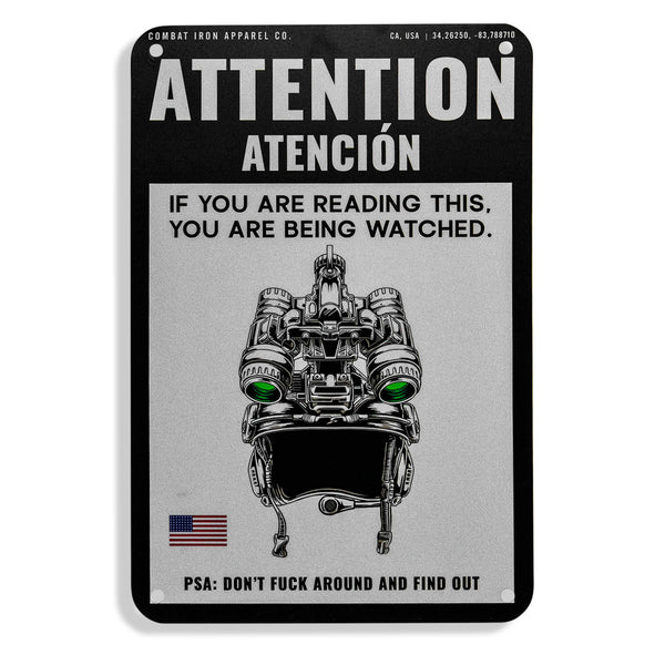 Attention You Are Being Watched Wall Mounted Metal Sign - Combat Iron Apparel Co.
