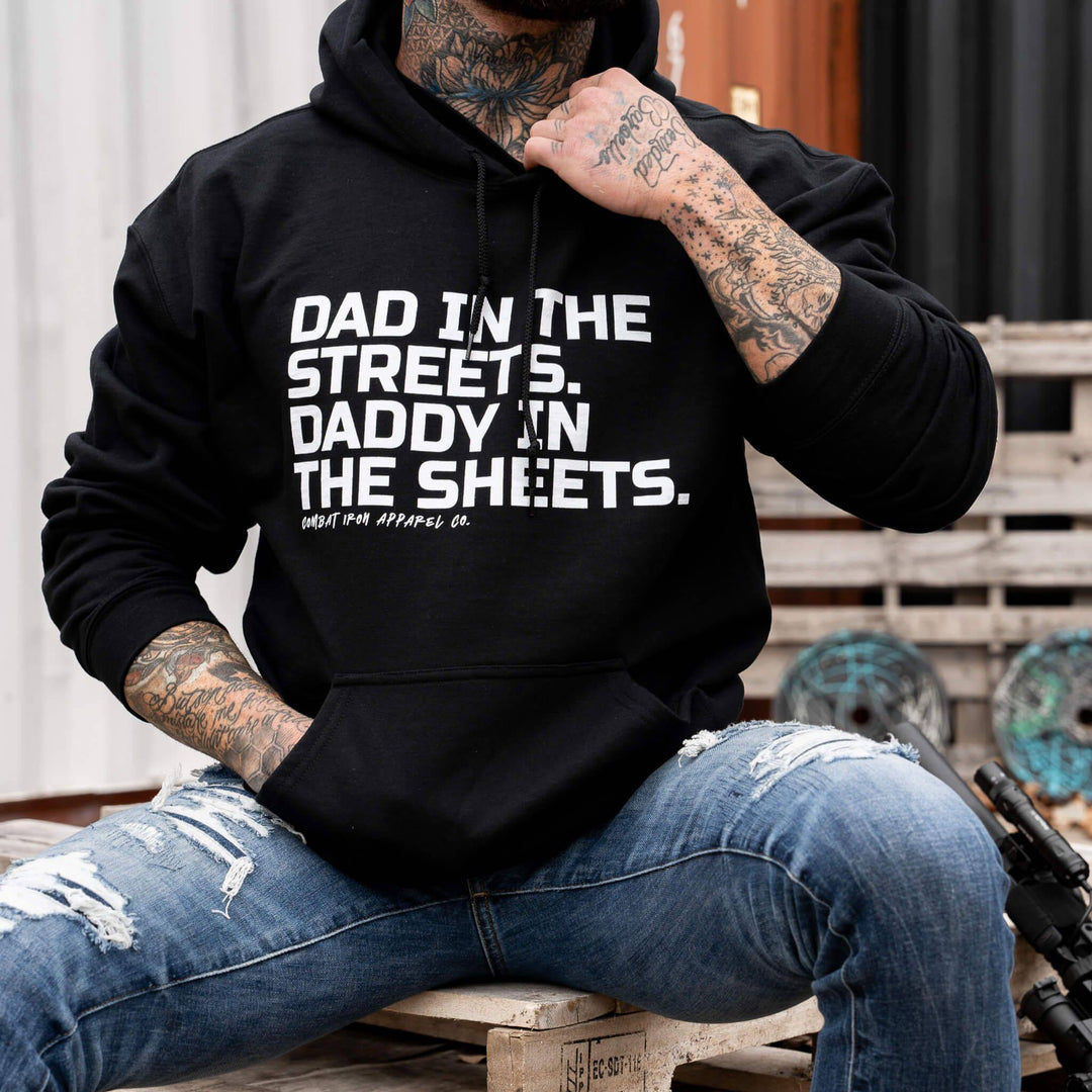 Dad In The Streets. Daddy In The Sheets. Men's Hoodie