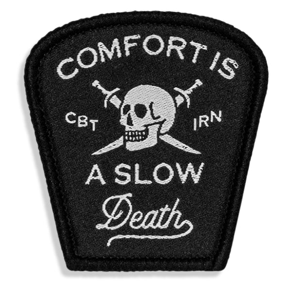 Comfort Is a Slow Death Small Velcro Patch