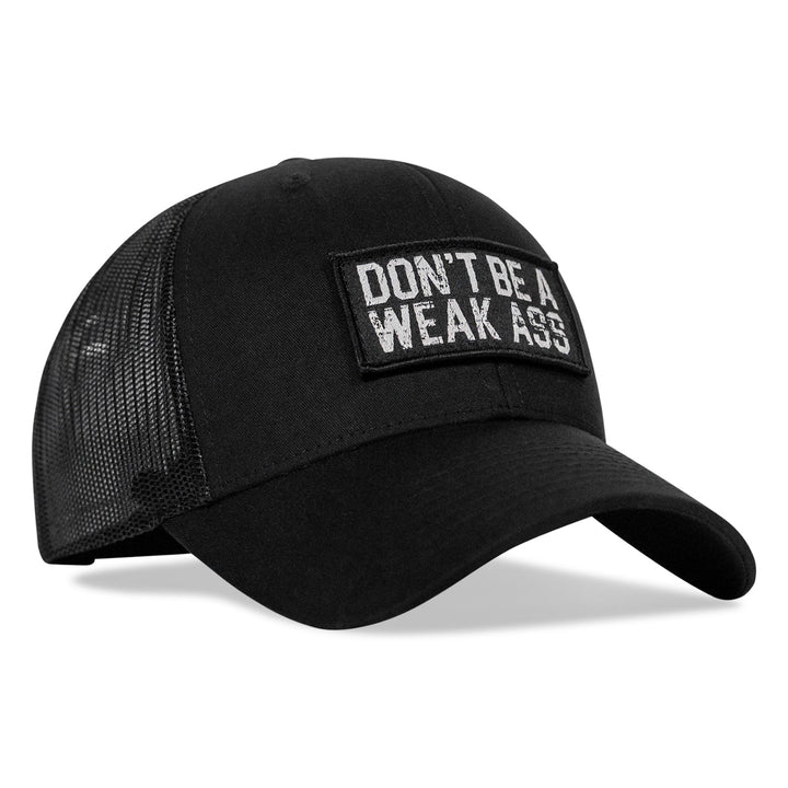 Don't Be A Weak Ass Patch SnapBack