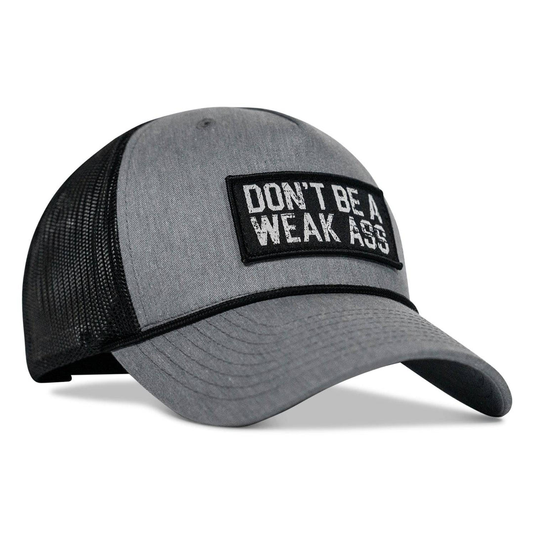 Don't Be A Weak Ass Patch Rope Snapback