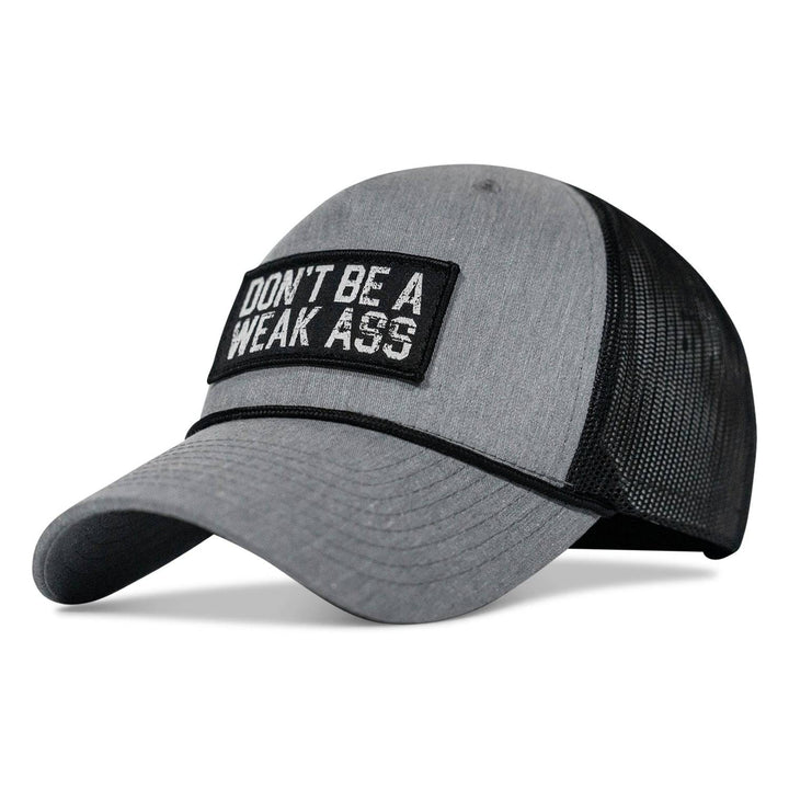 Don't Be A Weak Ass Patch Rope Snapback