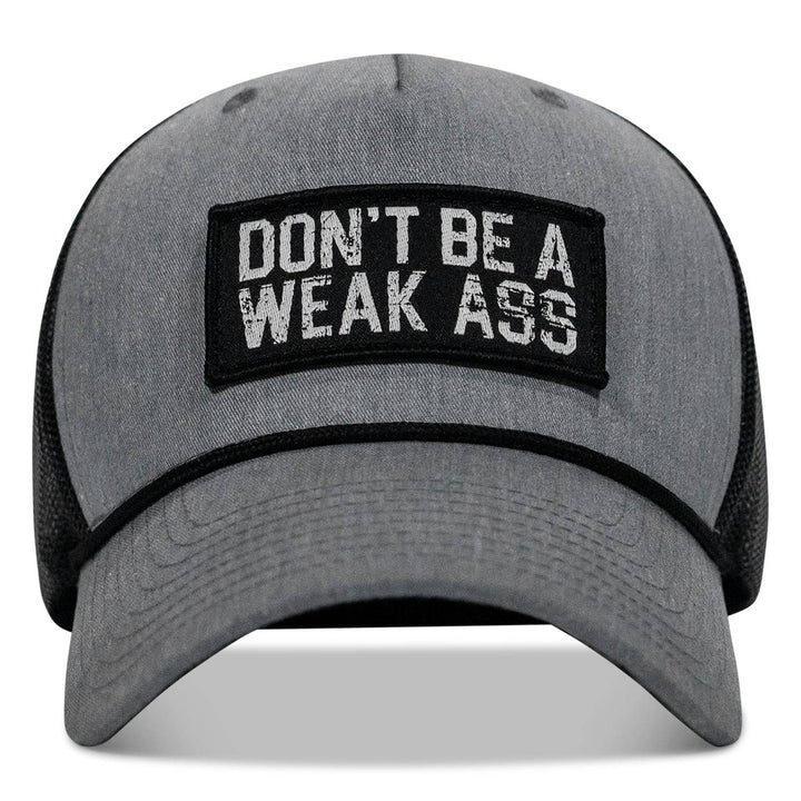 Don't Be A Weak Ass Patch Rope Snapback