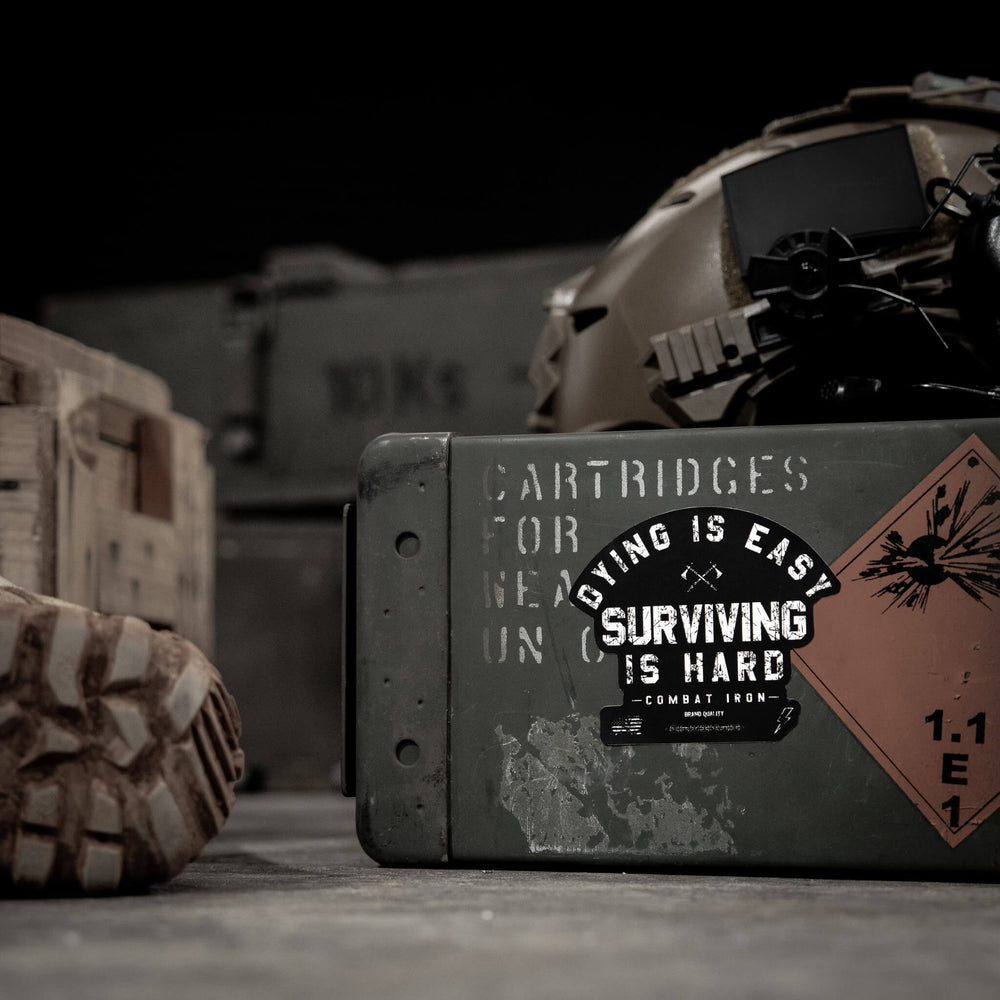 Dying Is Easy. Surviving Is Hard. Decal - Combat Iron Apparel Co.