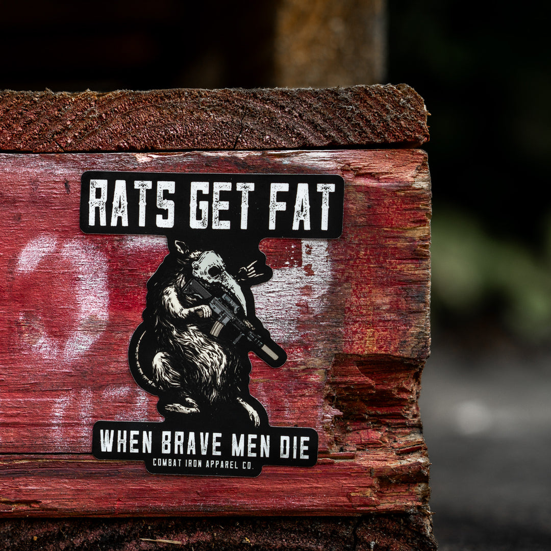 Rats Get Fat When Grown Men Die Decal - Combat Iron Apparel Co.