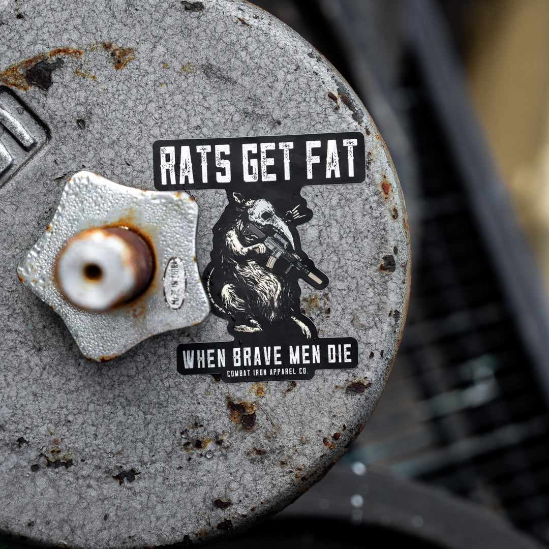 Rats Get Fat When Grown Men Die Decal - Combat Iron Apparel Co.