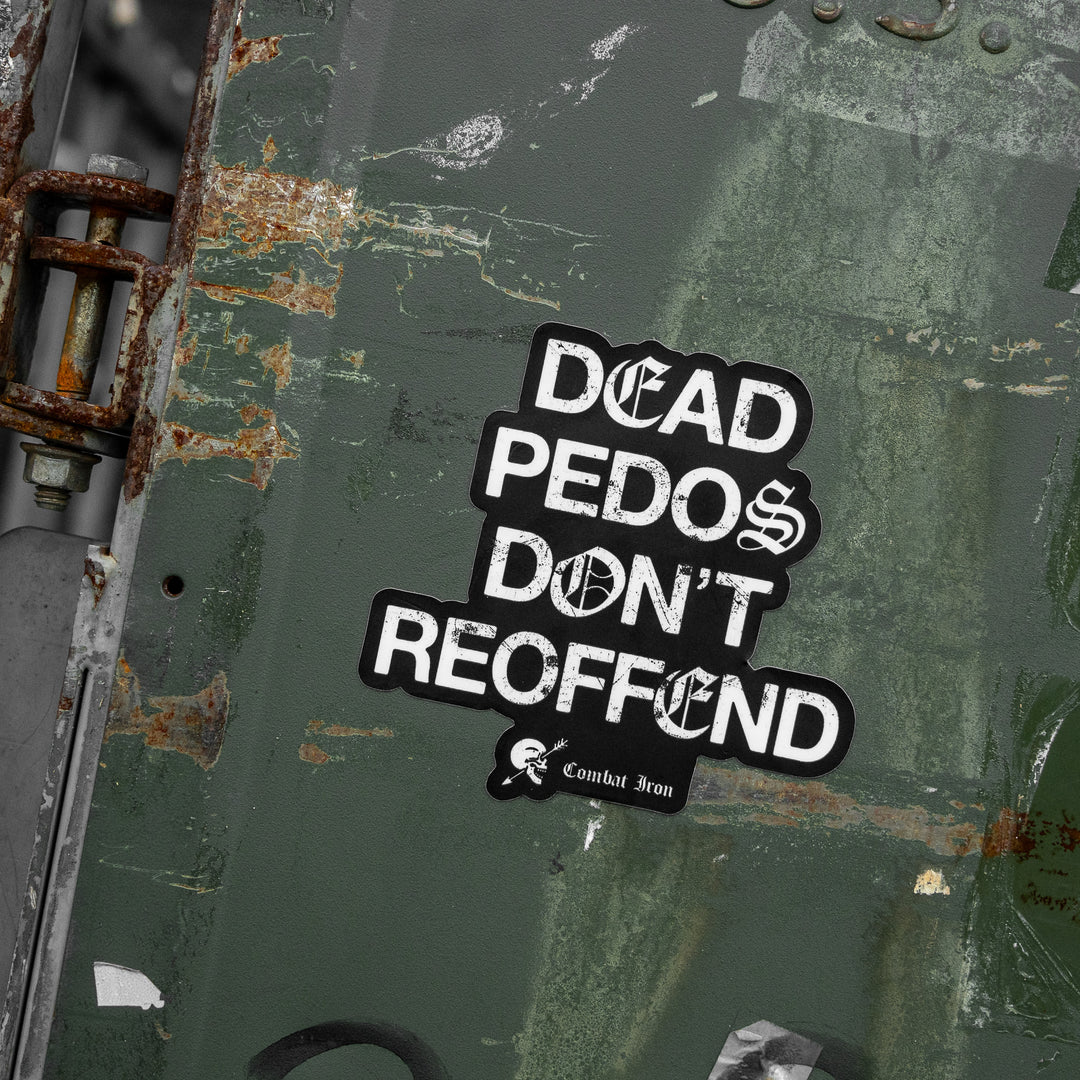 Dead Pedos Don't Reoffend Decal