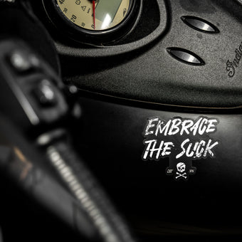 Embrace The Suck Decal