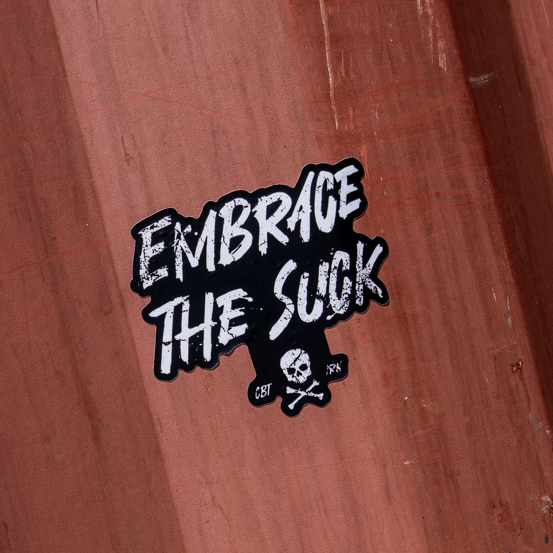 Embrace The Suck Decal