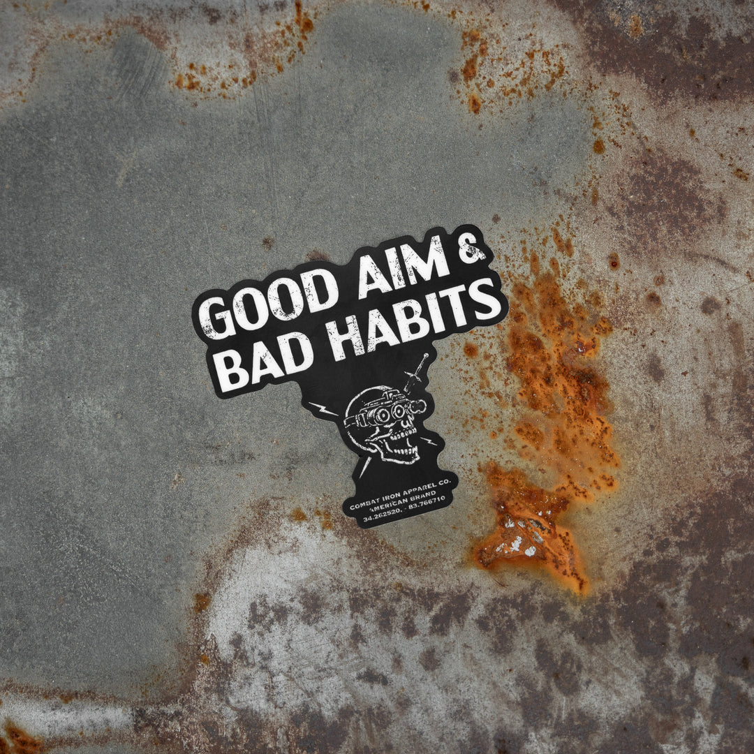 Good Aim & Bad Habits Decal