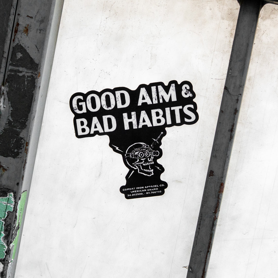 Good Aim & Bad Habits Decal