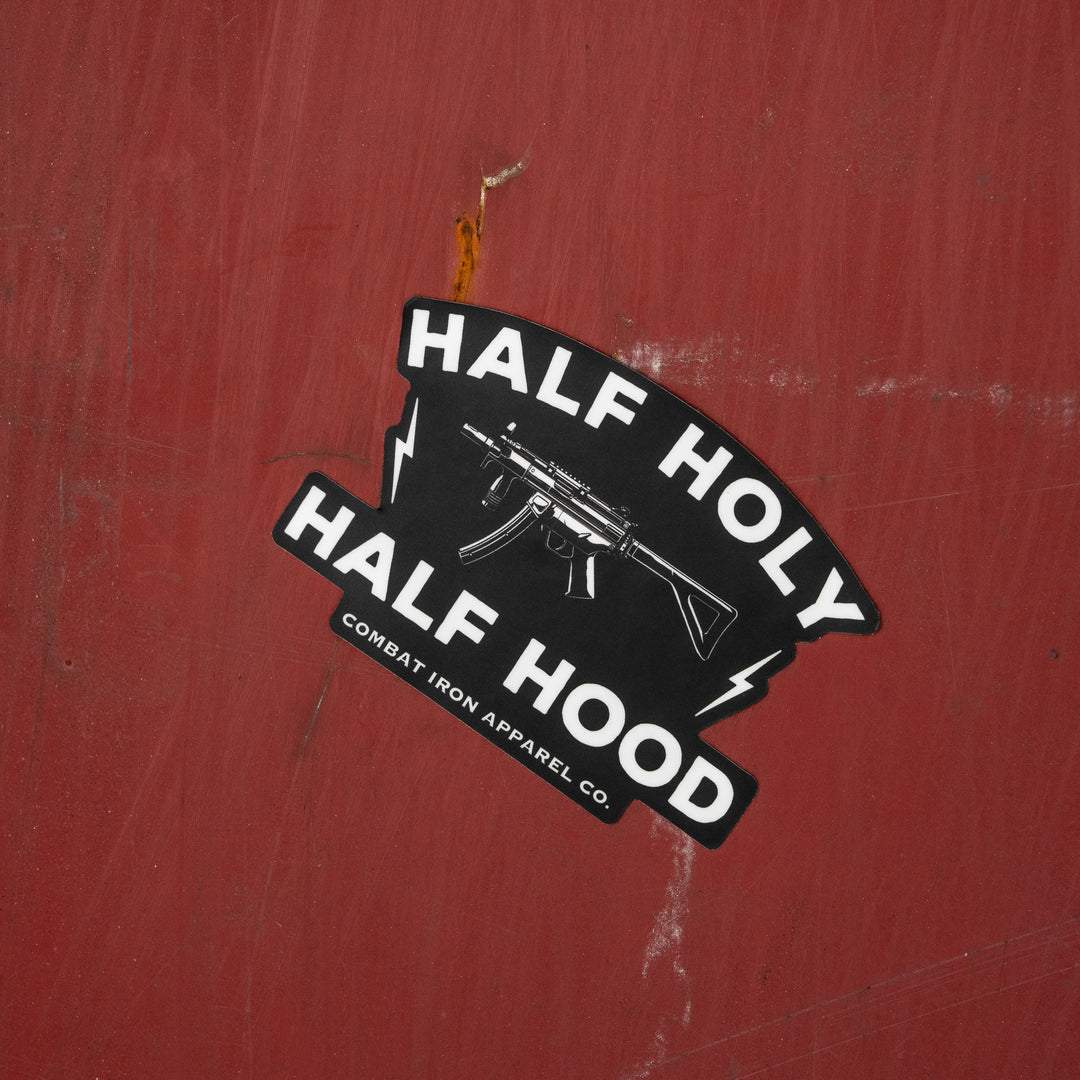 Half Holy. Half Hood. Decal