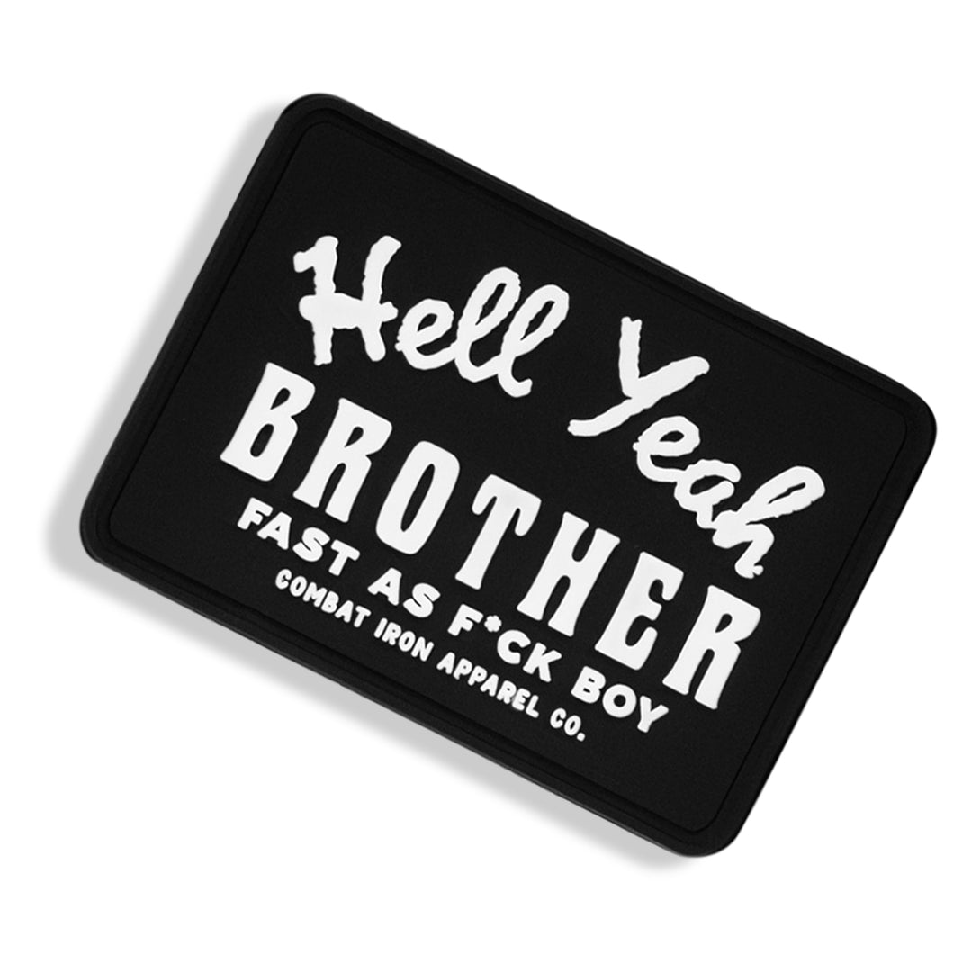 Hell Yeah Brother PVC Patch