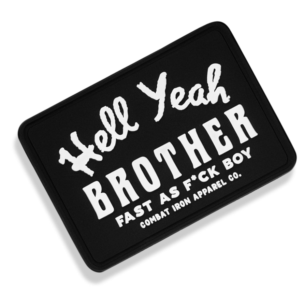 Hell Yeah Brother PVC Patch