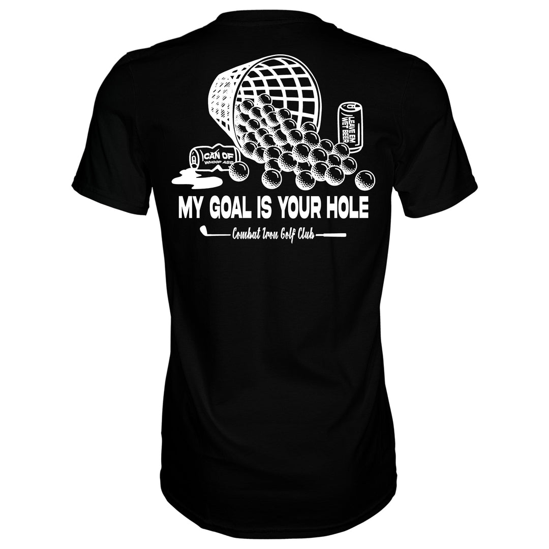 My Goal Is Your Hole Golf Club Men's T-Shirt