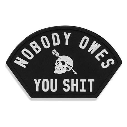 Nobody Owes You Shit Arched PVC Patch