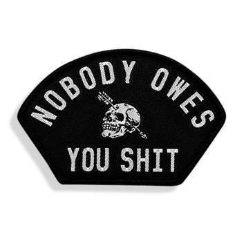Nobody Owes You Shit Arched Velcro Patch