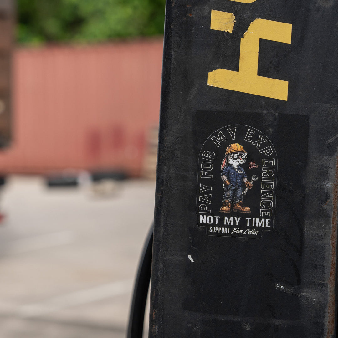 Pay For My Experience Not My Time Decal