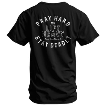 Pray Hard. Lift Heavy. Stay Deadly. Men's T-Shirt