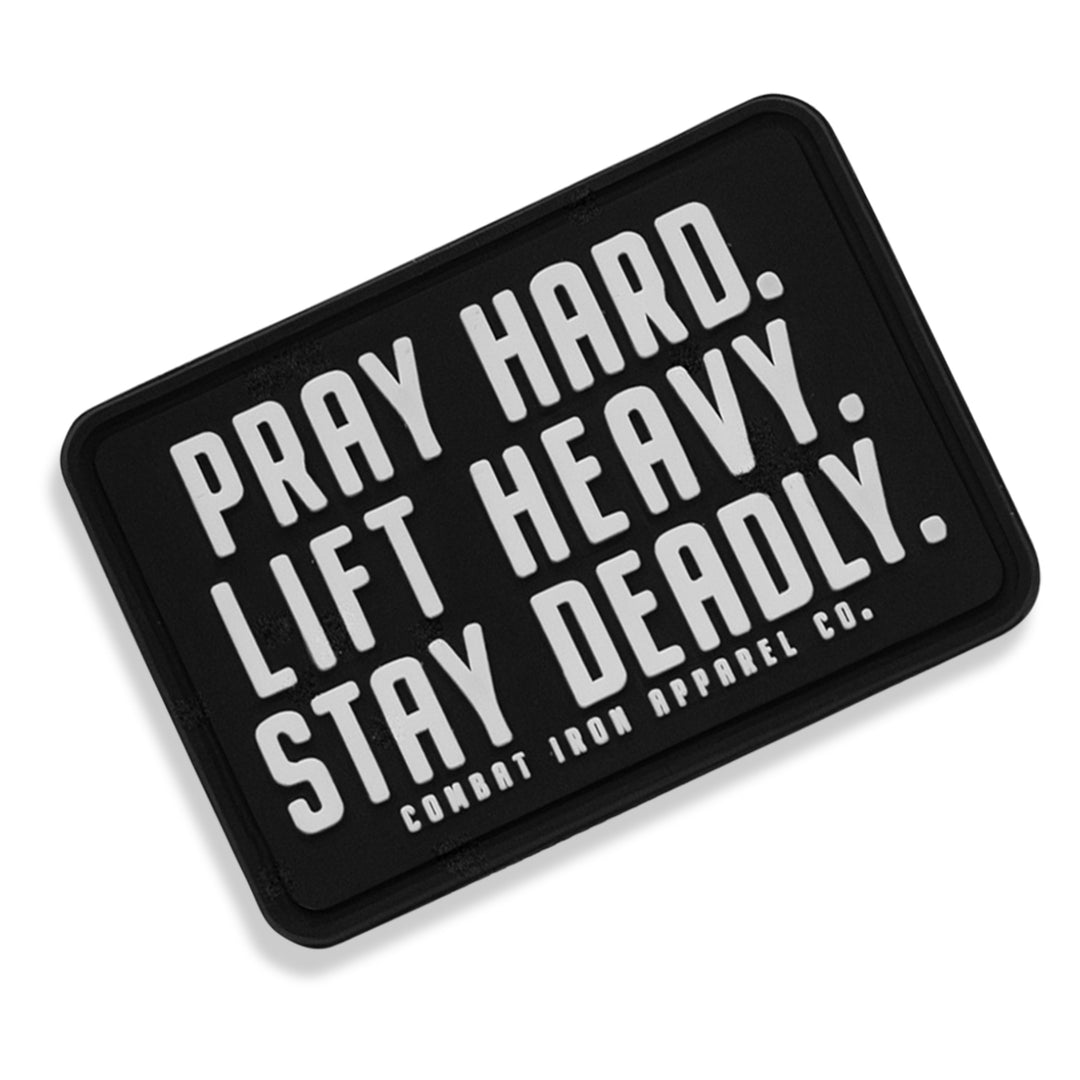 Pray Hard. Lift Heavy. Stay Deadly. PVC Patch