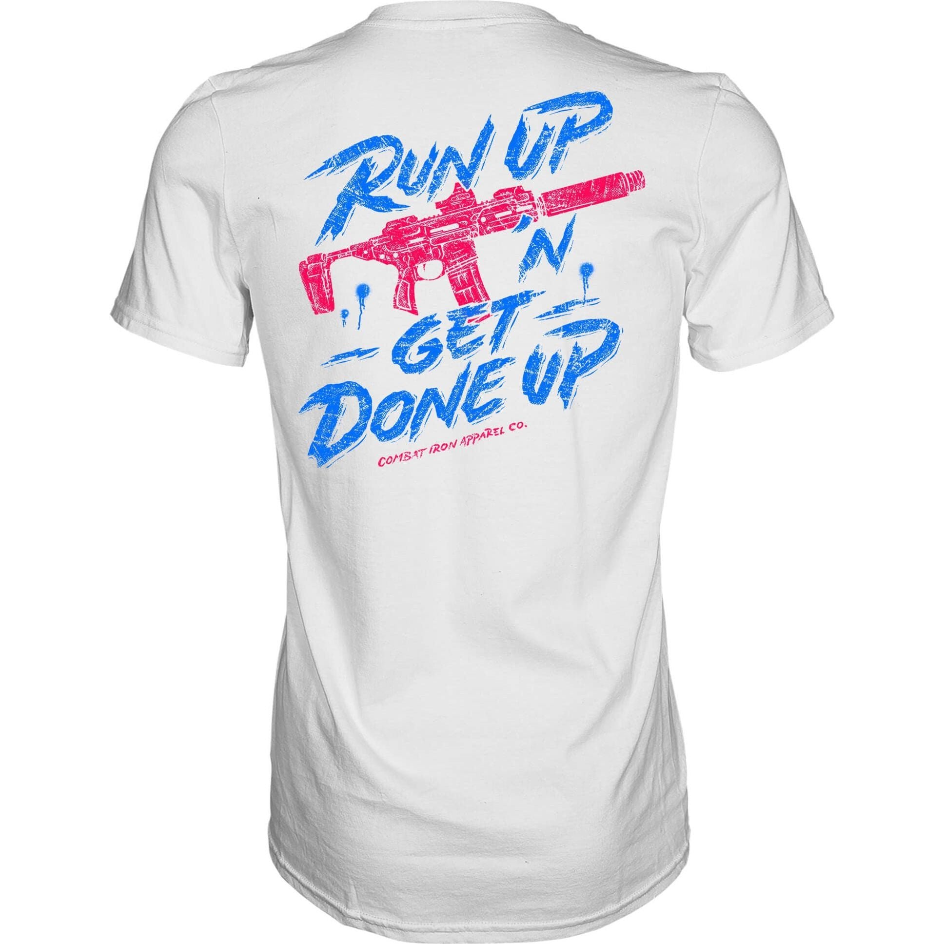 Men’s t-shirt with the message “Run up ‘n get done up” with an AR  #color_white