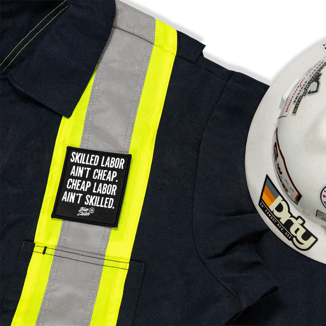 Skilled Labor Ain't Cheap Velcro Patch - DIRTY COWBOY MFG