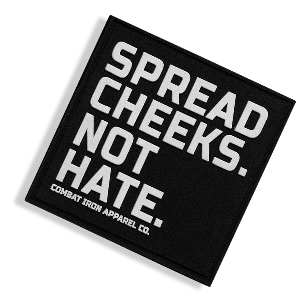Spread Cheeks. Not Hate PVC Patch
