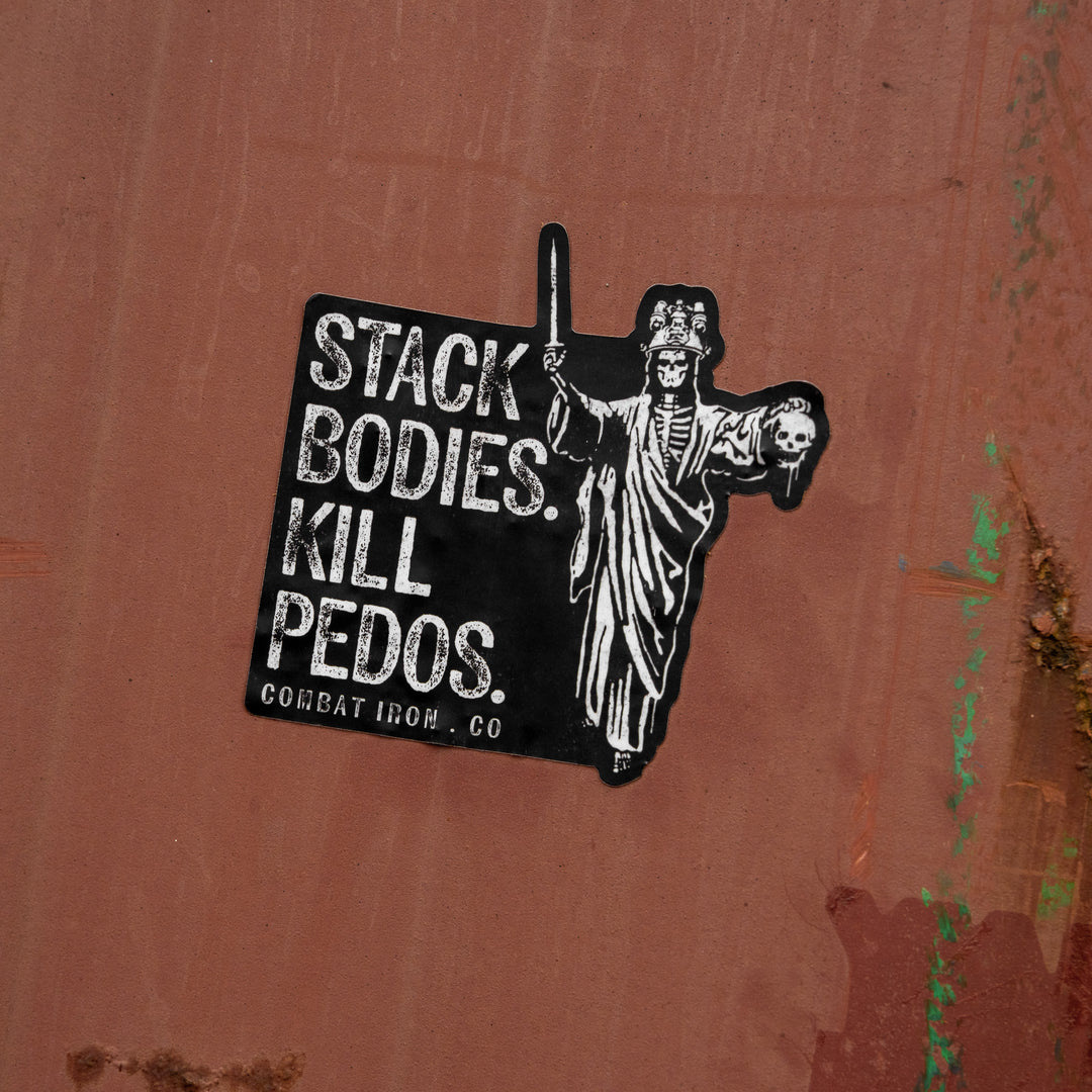 Stack Bodies. Kill Pedos Decal