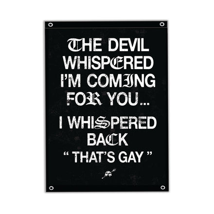 The Devil Whispered I'm Coming For You 3'x 5' Flag