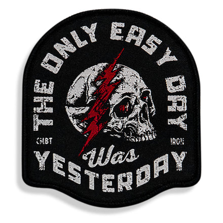 The Only Easy Day Was Yesterday Velcro Patch - Combat Iron Apparel Co.