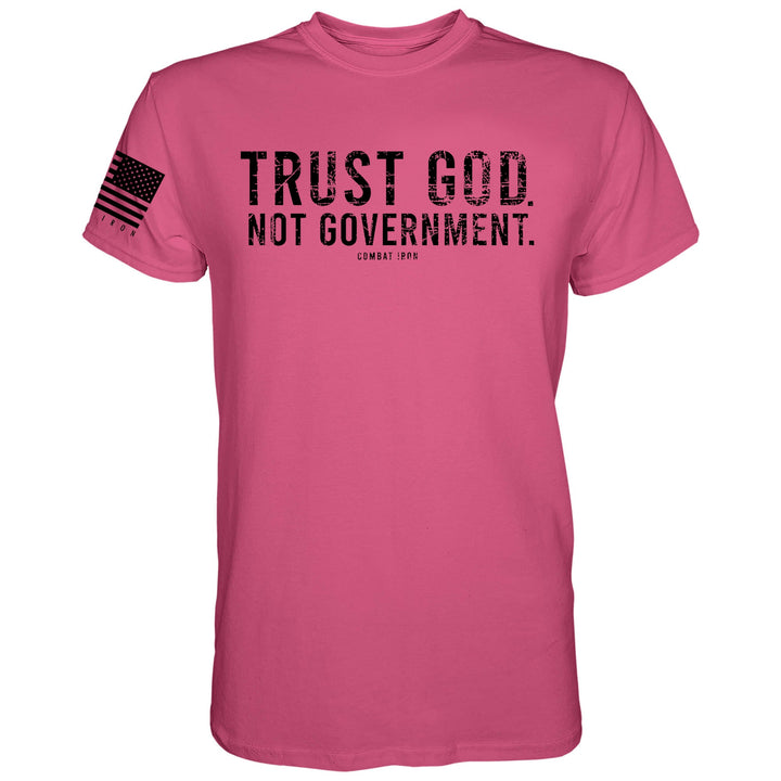 Trust God. Not Government. Men's T-Shirt