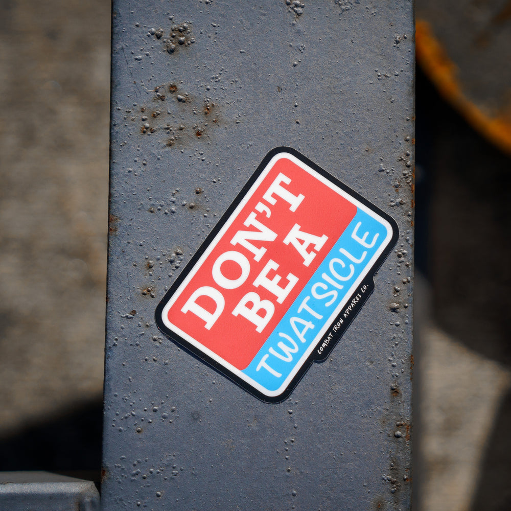 Don't Be A Twatsicle Decal - Combat Iron Apparel Co.