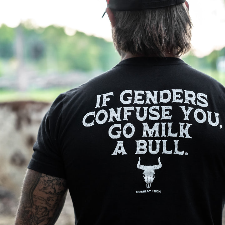 If Genders Confuse You, Go Milk a Bull Men's T-Shirt