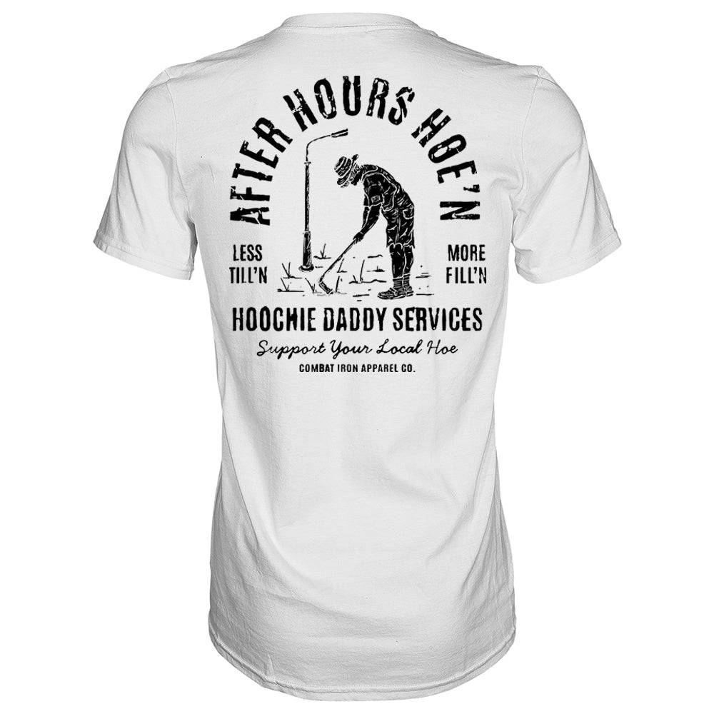 After Hours Hoe'n Hoochie Daddy Services Men's T-Shirt