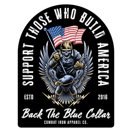 Support Those Who Build America Decal Sticker - Combat Iron Apparel Co.