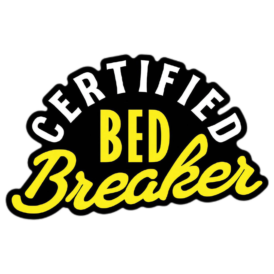 Certified Bed Breaker Decal