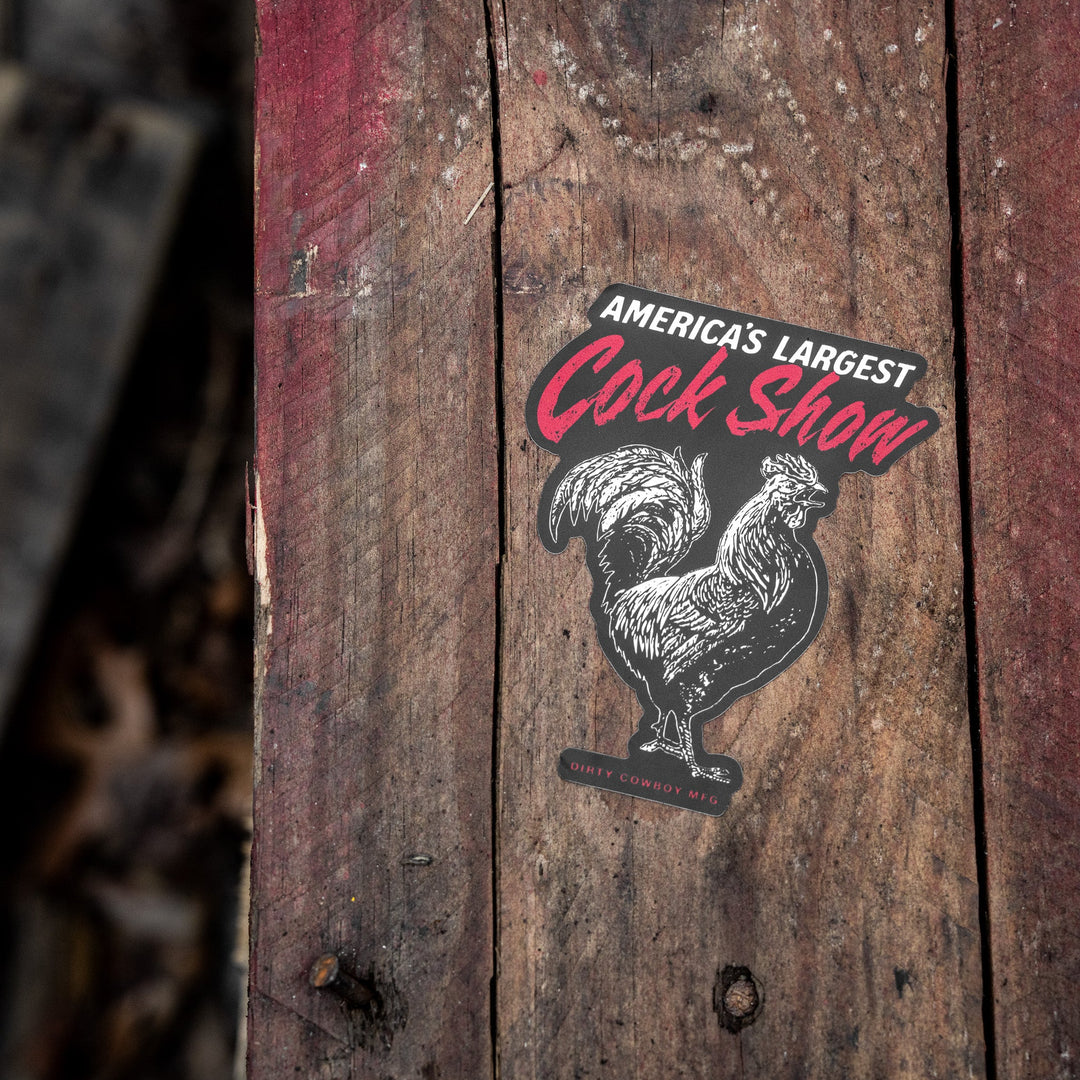 America's Largest Cock Show Decal Sticker - DIRTY COWBOY MFG