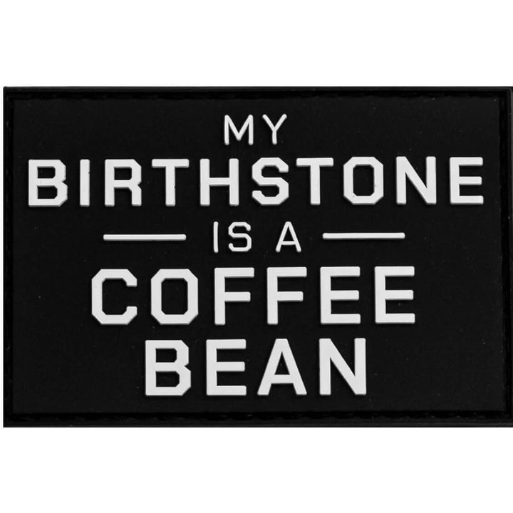 My Birthstone Is A Coffee Bean PVC Patch