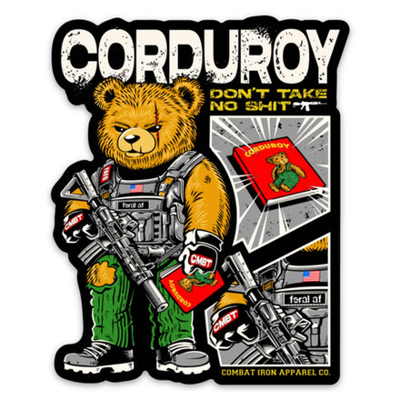 Corduroy The Bear Don't Take No Shit Decal - Combat Iron Apparel Co.