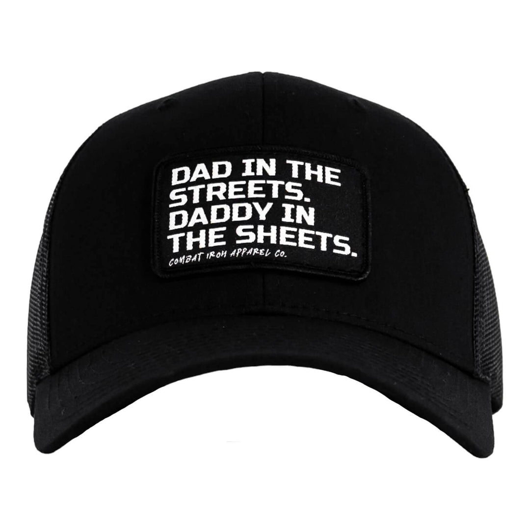 Dad In The Streets. Daddy In The Sheets. Black Patch Snapback Hat