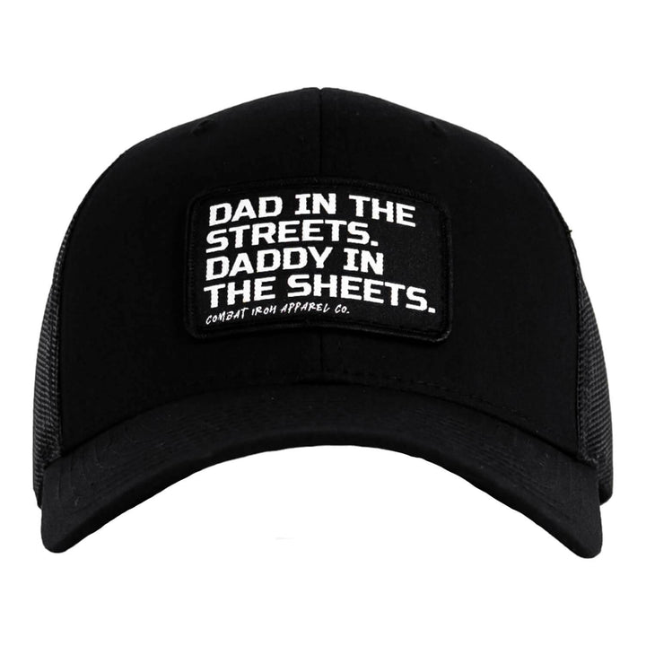 Dad In The Streets. Daddy In The Sheets. Black Patch Snapback Hat