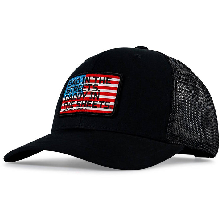 Dad In The Streets. Daddy In The Sheets. American Flag Patch Snapback Hat