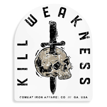 Kill Weakness Decal - Combat Iron Apparel Co.