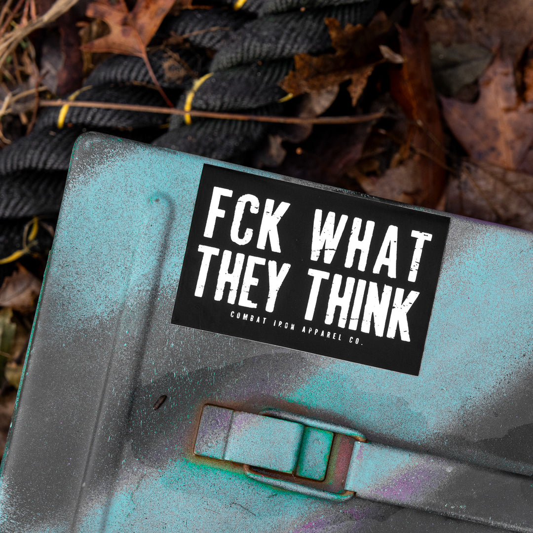 Fck What They Think Decal