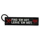 FIND 'EM HOT. LEAVE 'EM WET.